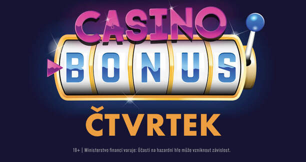 Casino bonus dnes – čtvrtek