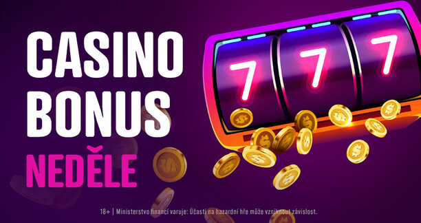 Casino bonus dnes – neděle