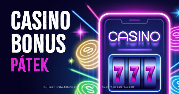 Casino bonus dnes – pátek